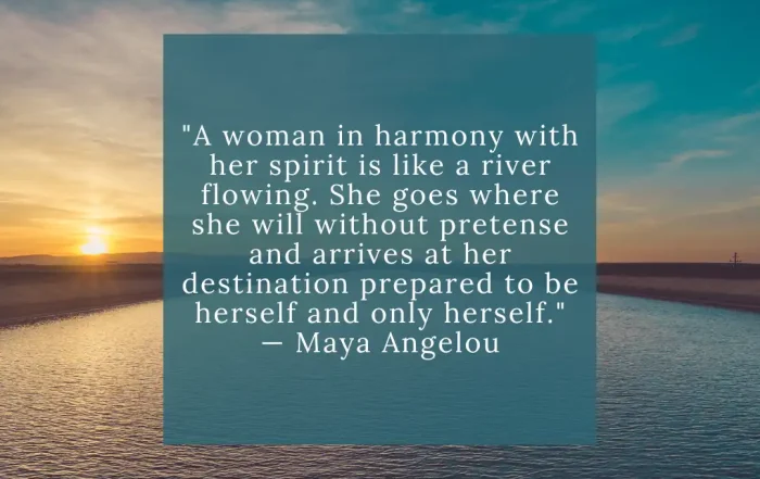 Maya Angelou quote about a woman's harmony and spirit over a calm river at sunset. A mindful and Zen-inspired post for International Women's Day from The Zentrovert.